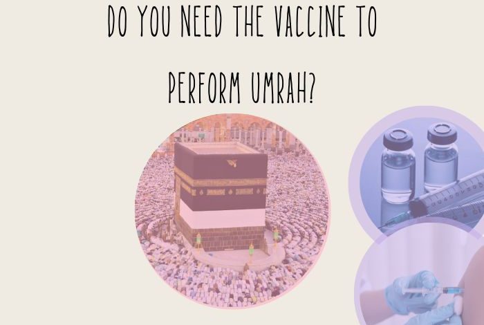 Do you need the vaccine to perform Umrah